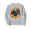 Fall Autumn Book Lovers Readers Sweatshirt - Trendy Graphic for Adults - T-Shirt, Sweatshirt, Hoodie