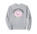 Be Kind To Your Mind Sweatshirt - Streetwear Style Men Women - T-Shirt, Sweatshirt, Hoodie