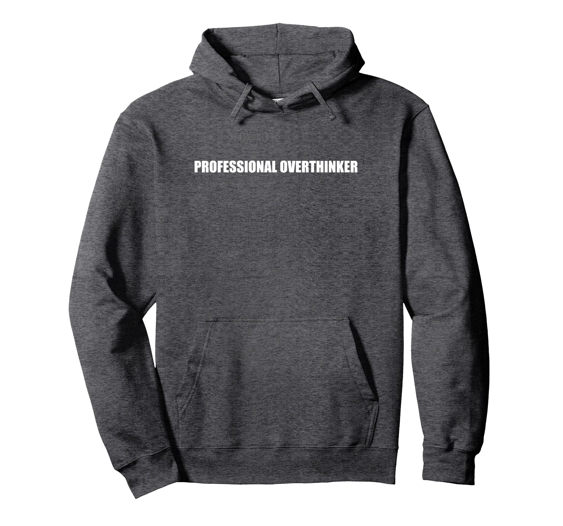 Professional Overthinker Hoodie - Novelty Apparel Unisex - T-Shirt, Sweatshirt, Hoodie