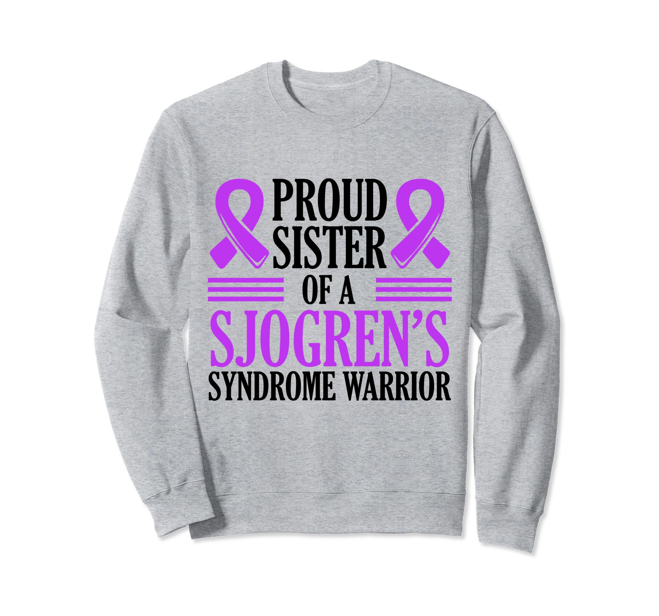 Proud Sister Myalgic Sweatshirt - Fun Novelty Design for Adults - T-Shirt, Sweatshirt, Hoodie