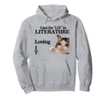 Funny I Put Lit Literature Losing I T Hoodie - Casual Everyday Wear Unisex - T-Shirt, Sweatshirt, Hoodie
