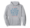 Lazy Sunday Social Club Relax And Hoodie - Custom Art Print Men Women - T-Shirt, Sweatshirt, Hoodie