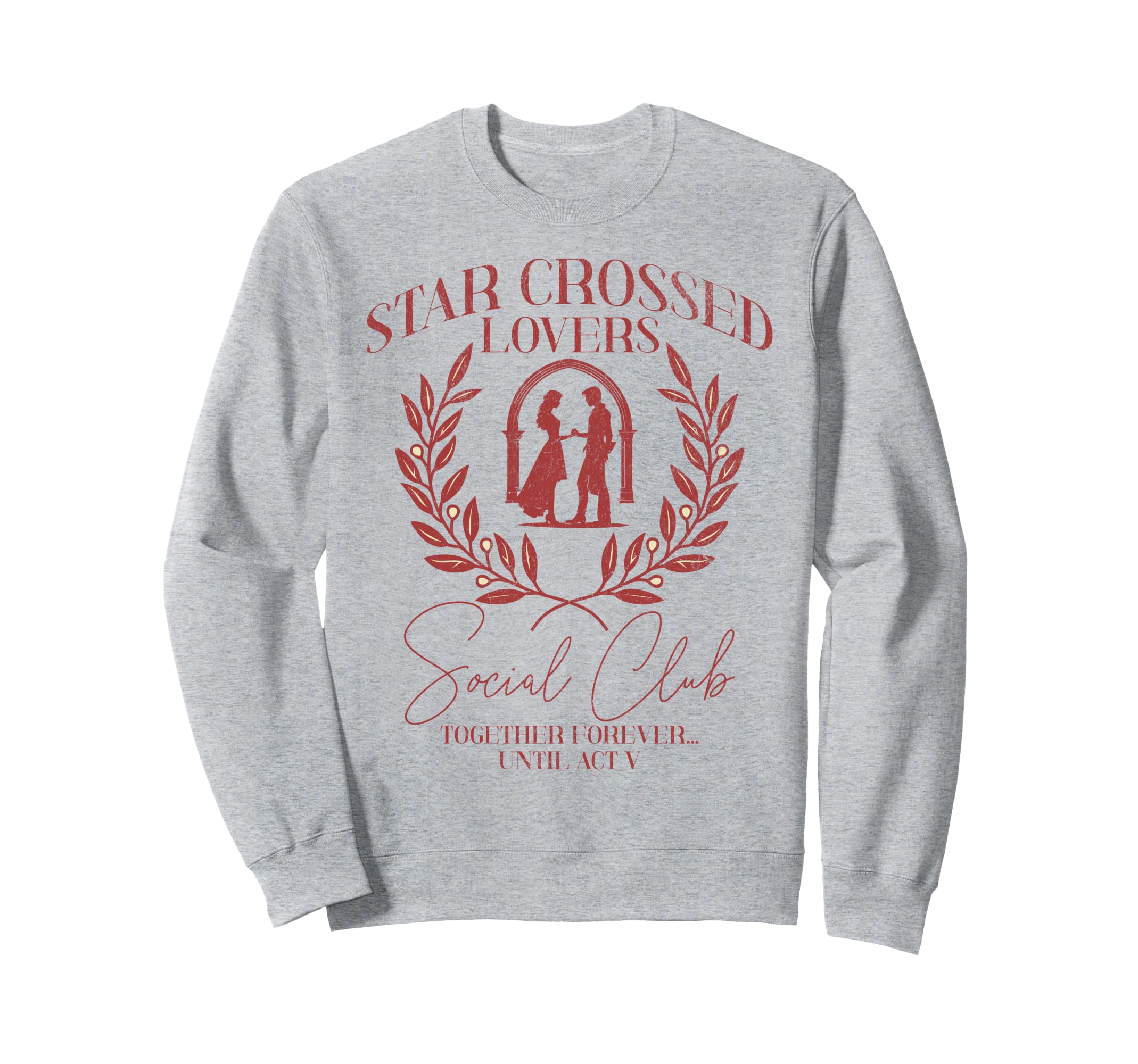 Romeo Juliet Star Crossed Lovers Sweatshirt - Trendy Graphic Unisex - T-Shirt, Sweatshirt, Hoodie