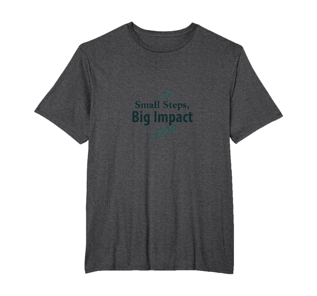 Small Steps Big Impact Progress Over T-Shirt - Aesthetic Graphic Men Women - T-Shirt, Sweatshirt, Hoodie
