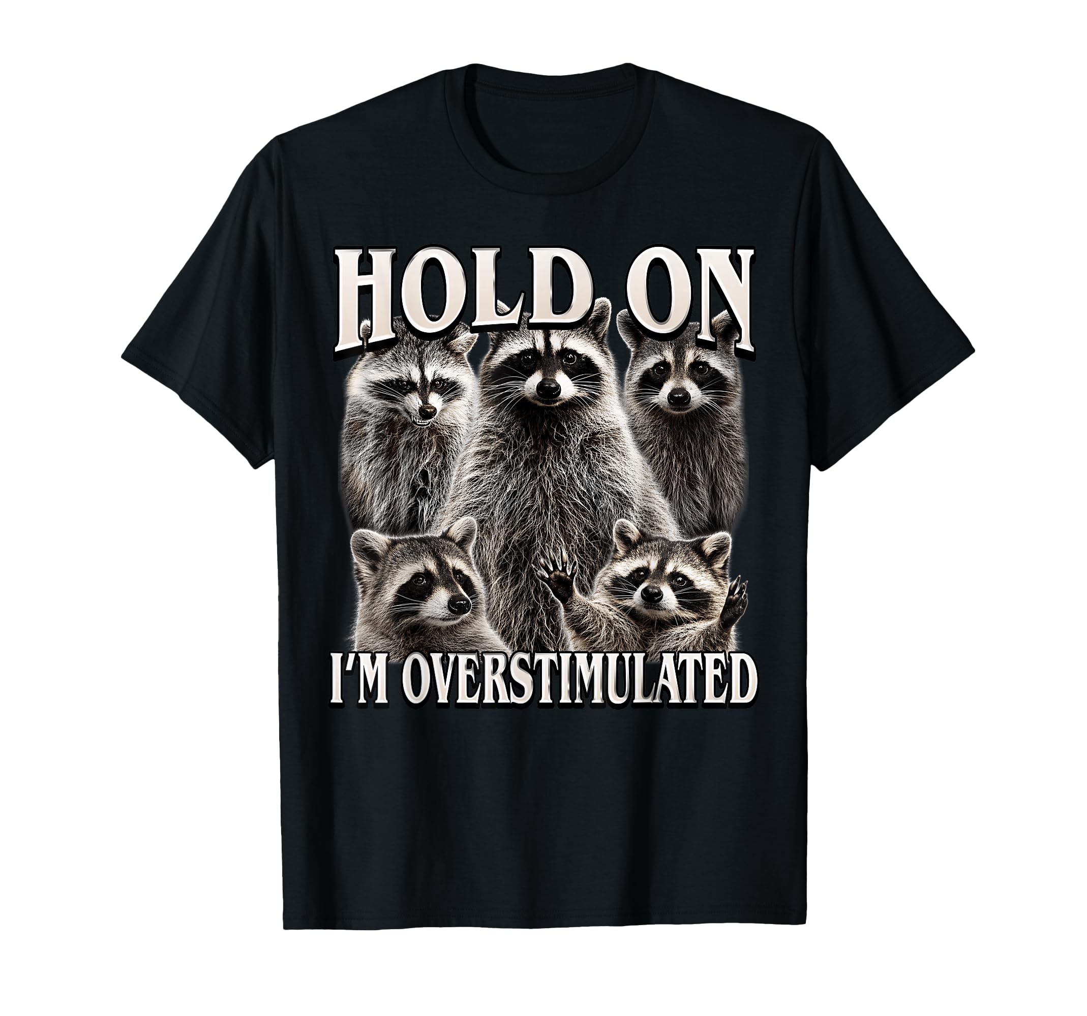 Hold Im Overstimulated Bootleg Funny T-Shirt - Unique Graphic Unisex - T-Shirt, Sweatshirt, Hoodie