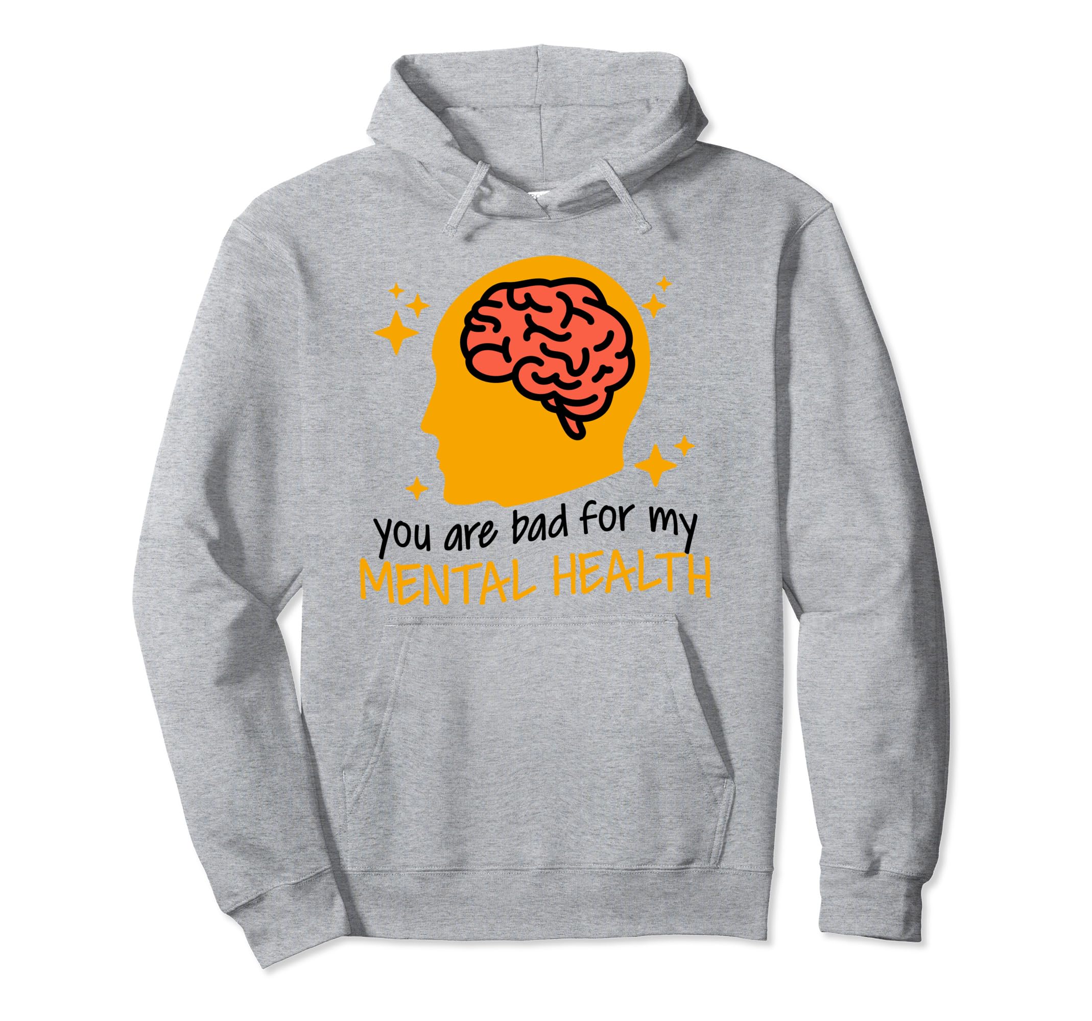 Bad Mental Health Depression Mental Hoodie - Aesthetic Graphic Unisex - T-Shirt, Sweatshirt, Hoodie