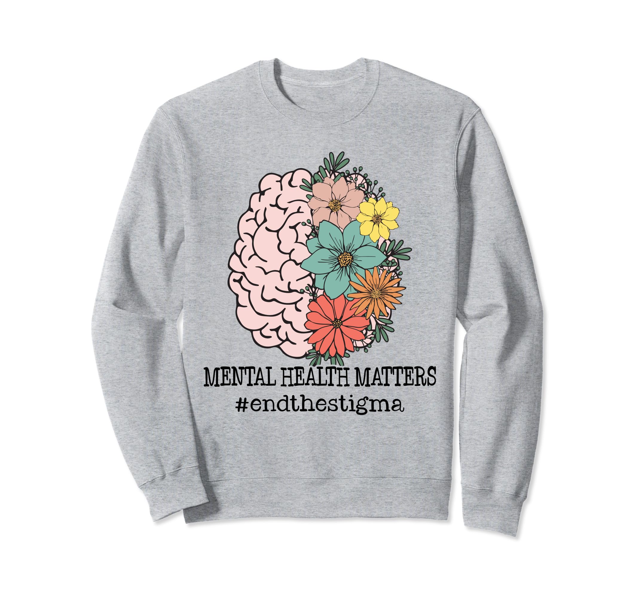 End Stigma Mental Health Sweatshirt - Casual Everyday Wear Men Women - T-Shirt, Sweatshirt, Hoodie