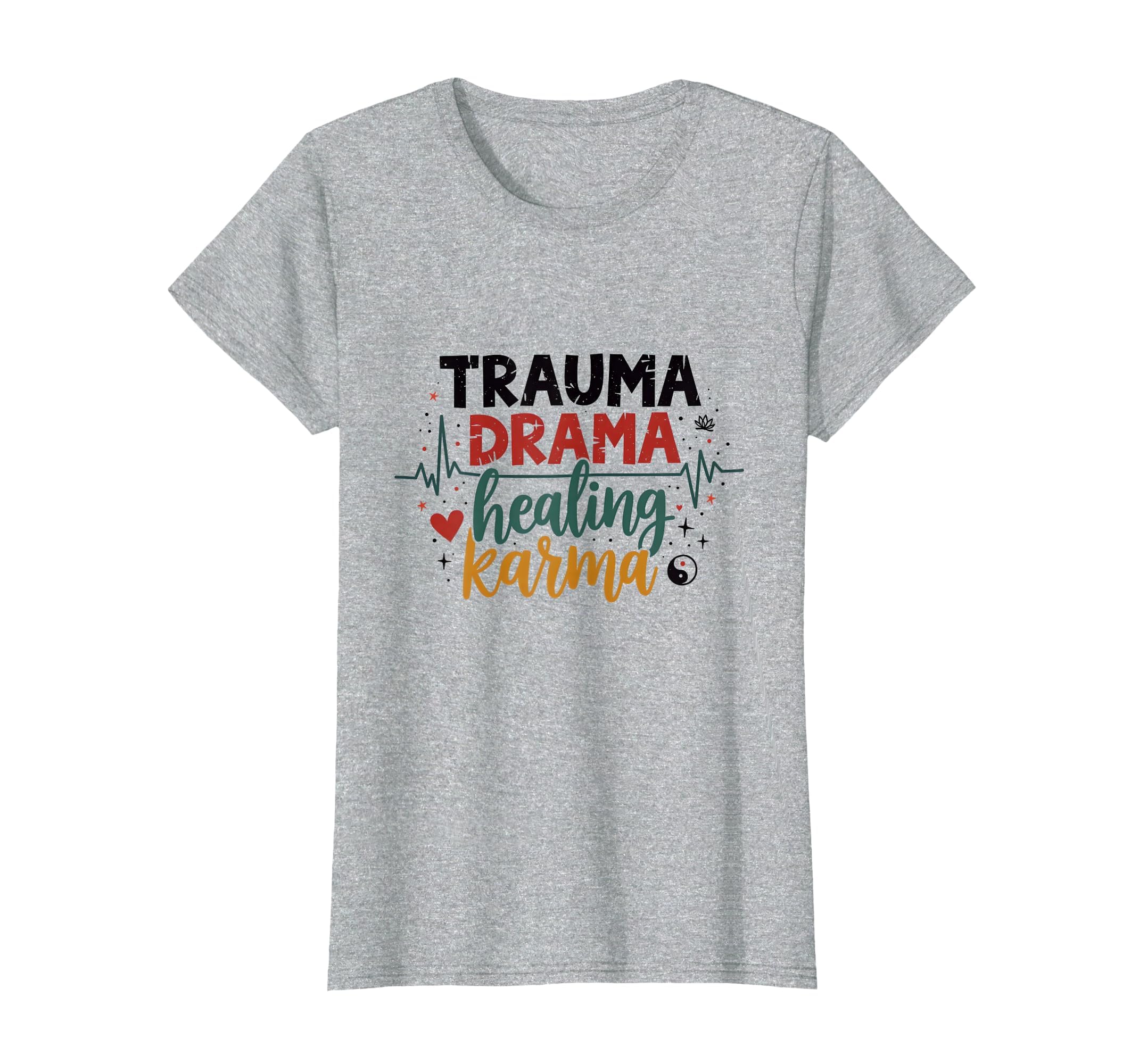 Trauma Drama Healing Karma Medical T-Shirt - Custom Art Print Unisex - T-Shirt, Sweatshirt, Hoodie