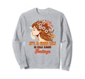 Mental Health Positive Its Good Sweatshirt - Fun Novelty Design Men Women - T-Shirt, Sweatshirt, Hoodie