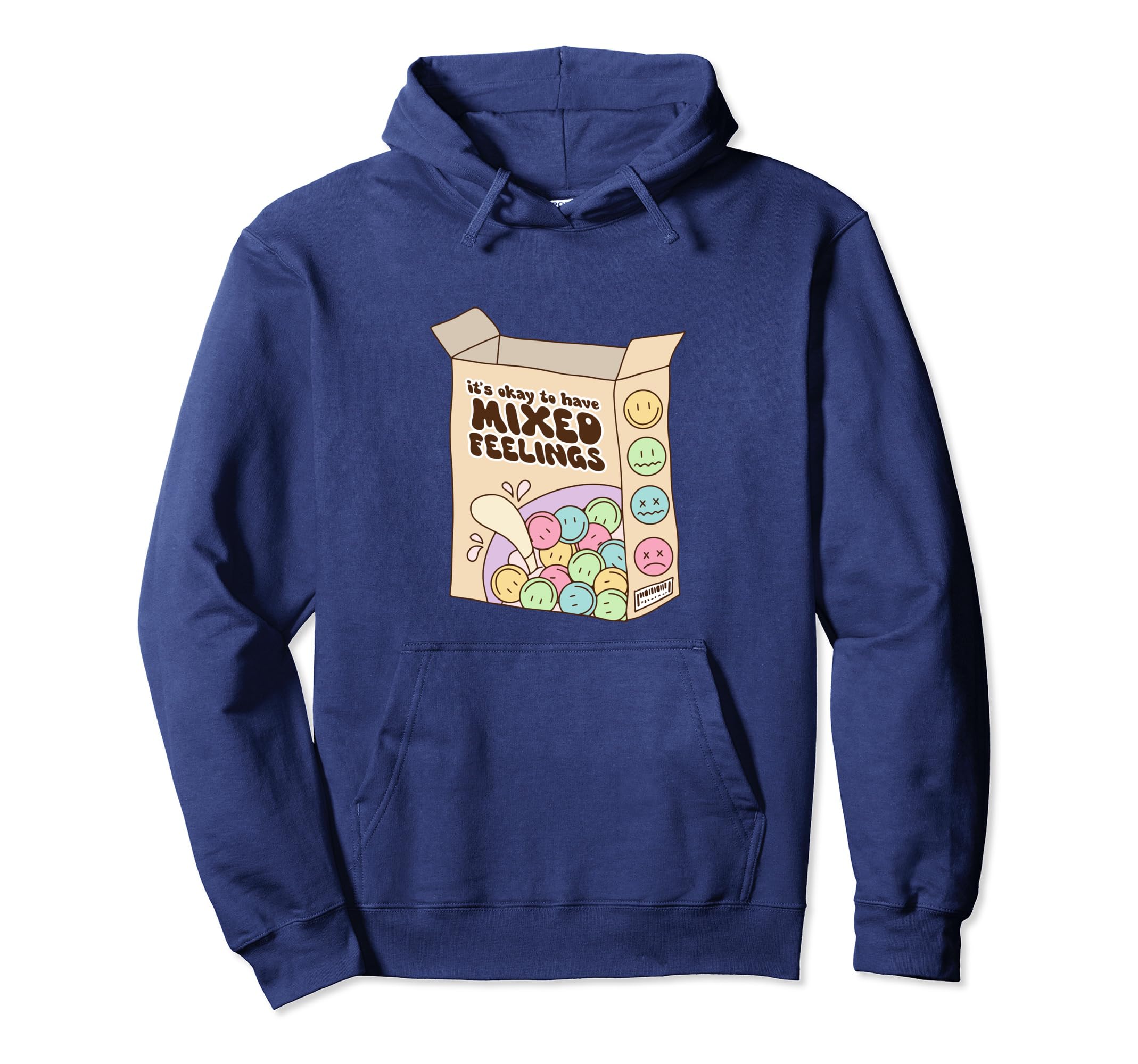 Its Okay To Have Mixed Feelings Cereal Hoodie - Graphic Print Men Women - T-Shirt, Sweatshirt, Hoodie