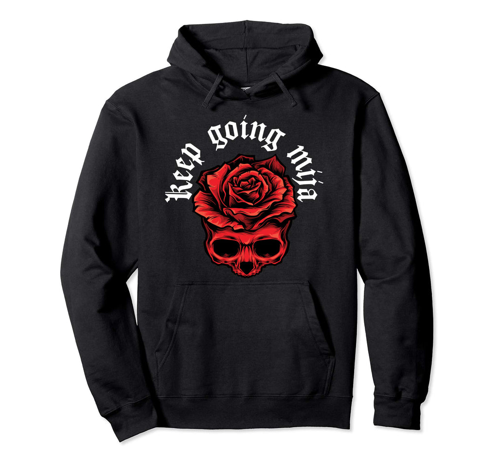 Keep Going Mija Red Skull Floral Hoodie - Casual Everyday Wear Men Women - T-Shirt, Sweatshirt, Hoodie
