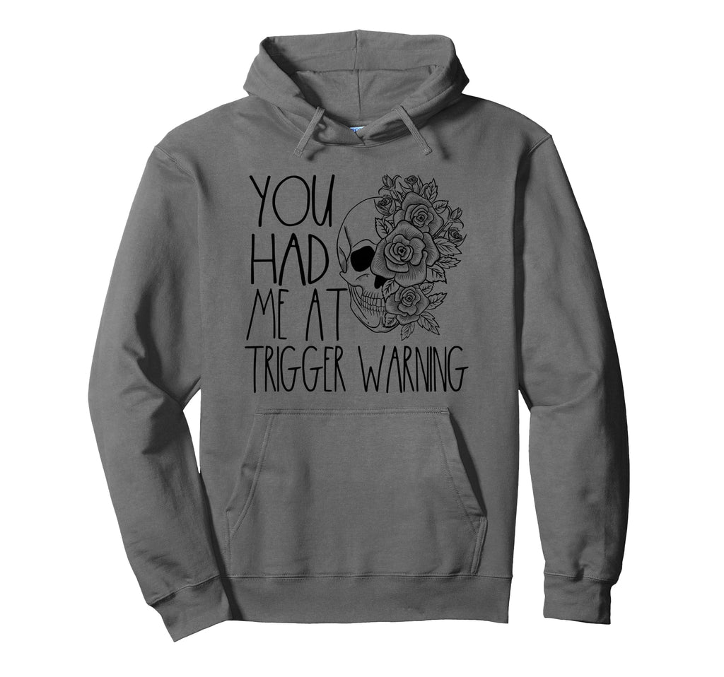 You Had Me Trigger Warning Spicy Book Hoodie - Aesthetic Graphic Unisex - T-Shirt, Sweatshirt, Hoodie