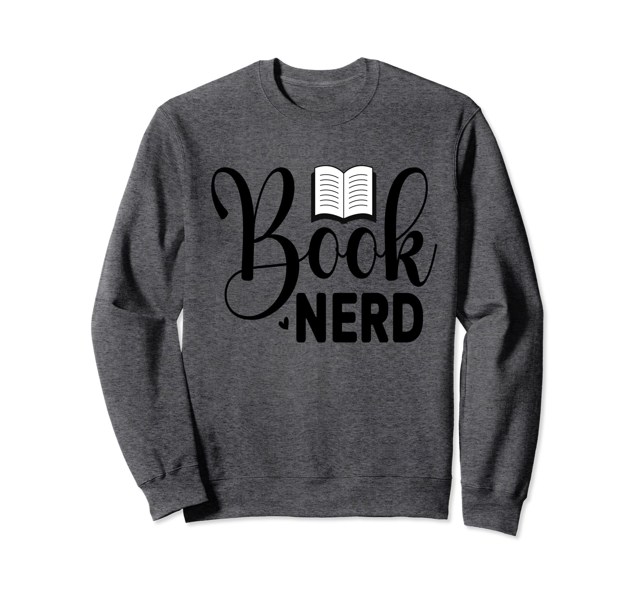 Book Nerd Sweatshirt - Graphic Print Unisex - T-Shirt, Sweatshirt, Hoodie
