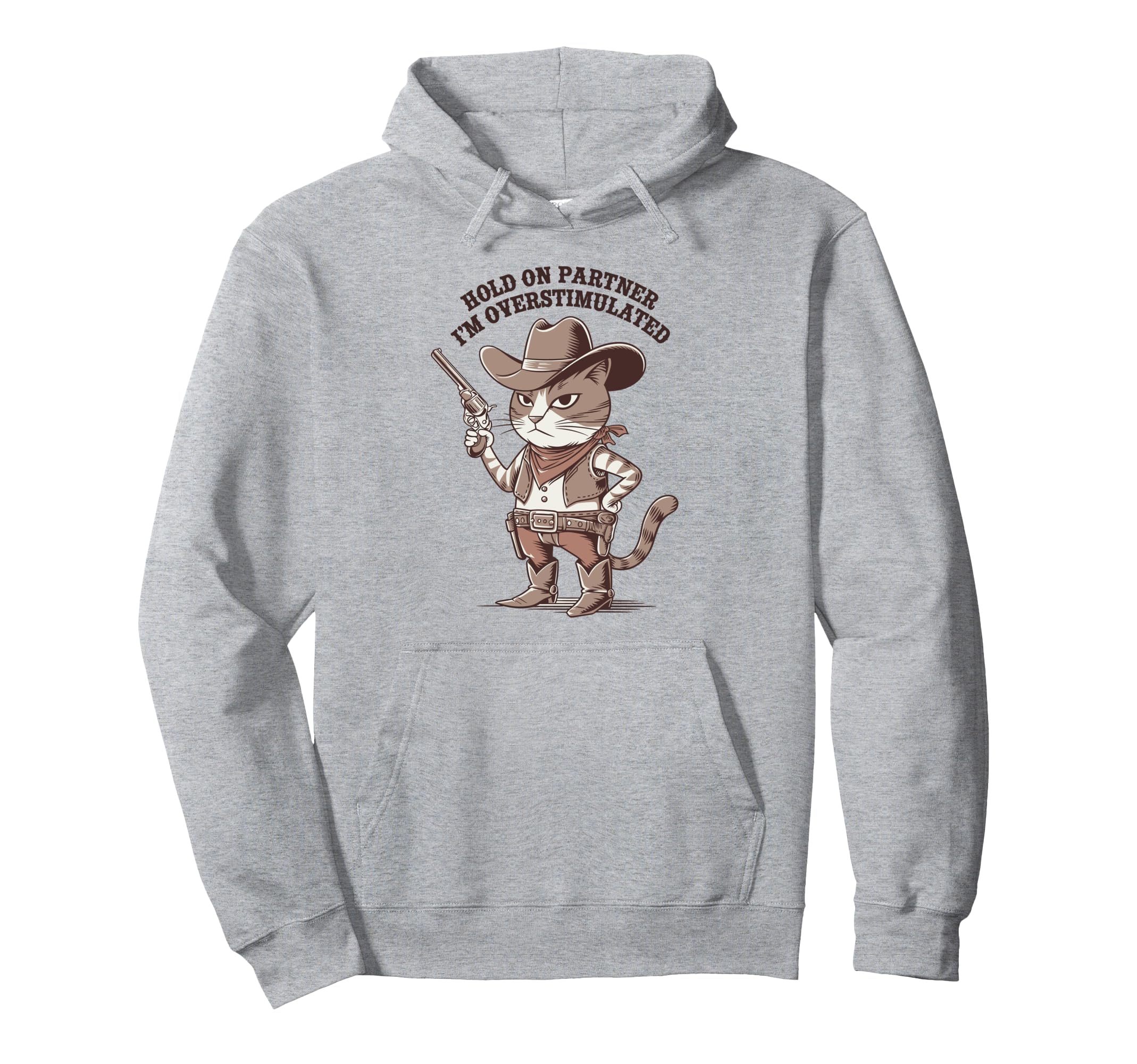 Hold Partner Im Overstimulated Cowboy Hoodie - Minimalist Print for Adults - T-Shirt, Sweatshirt, Hoodie