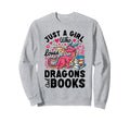 Just Who Loves Dragons Books Dragon Sweatshirt - Unique Graphic Men Women - T-Shirt, Sweatshirt, Hoodie