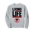 Antisocial Living My Life Without Sweatshirt - Aesthetic Graphic Unisex - T-Shirt, Sweatshirt, Hoodie