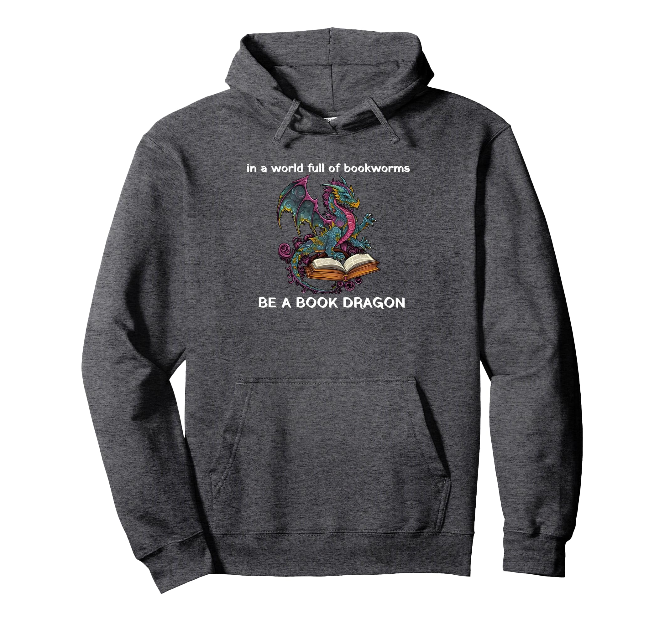 World Bookworms Be Book Dragon Reading Hoodie - Custom Art Print Men Women - T-Shirt, Sweatshirt, Hoodie