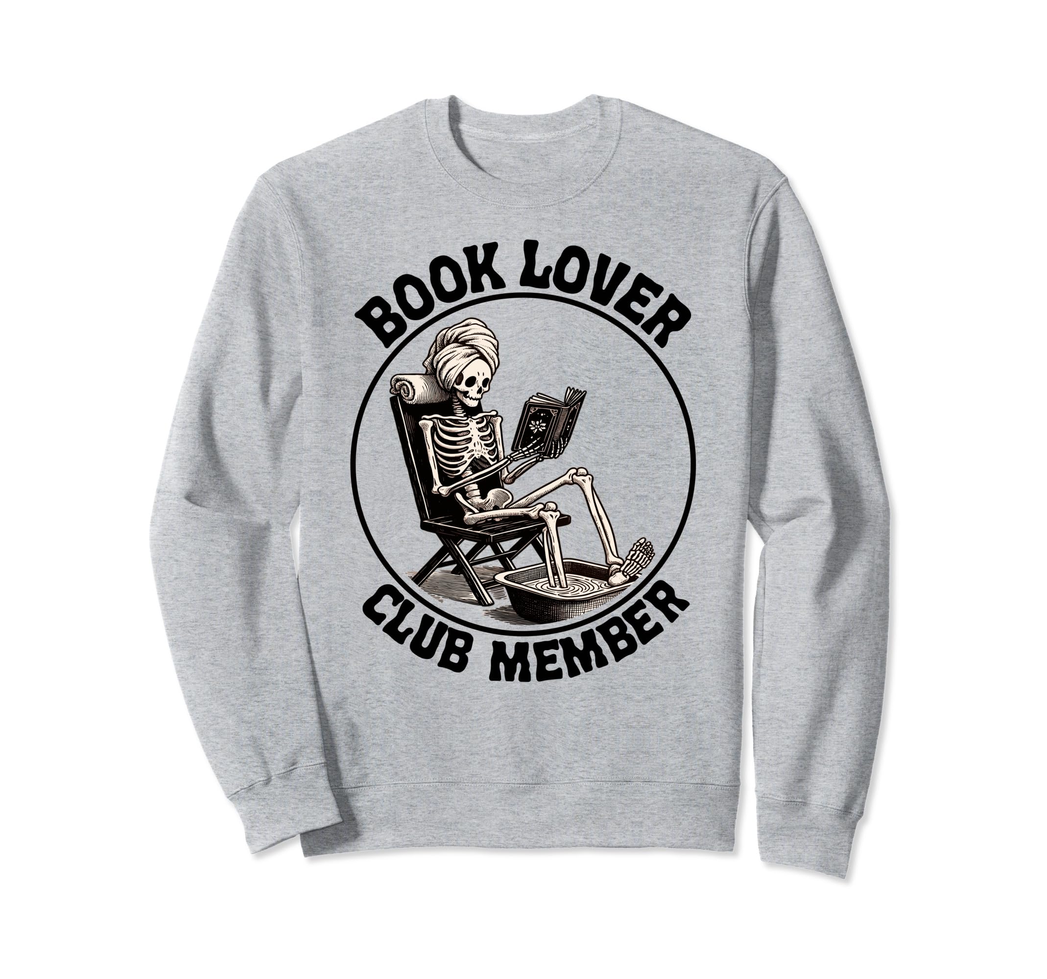 Book Lover Club Member Bookworm Sweatshirt - Trendy Graphic Men Women - T-Shirt, Sweatshirt, Hoodie