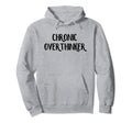 Chronic Overthinker Hoodie - Aesthetic Graphic Men Women - T-Shirt, Sweatshirt, Hoodie