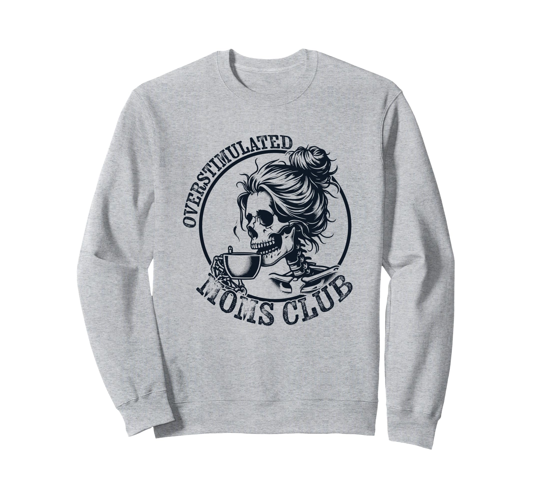 Funny Mothers Day Overstimulated Sweatshirt - Unique Graphic for Adults - T-Shirt, Sweatshirt, Hoodie
