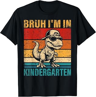 Kindergarten Dinosaur Bruh I'm in Kindergarten Student T-Shirt Unisex T-shirt, Sweatshirt, Hoodie, Long Sleeve Tee - T-Shirt, Sweatshirt, Hoodie