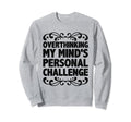 Overthinking Overthinker Funny Sweatshirt - Minimalist Print Men Women - T-Shirt, Sweatshirt, Hoodie