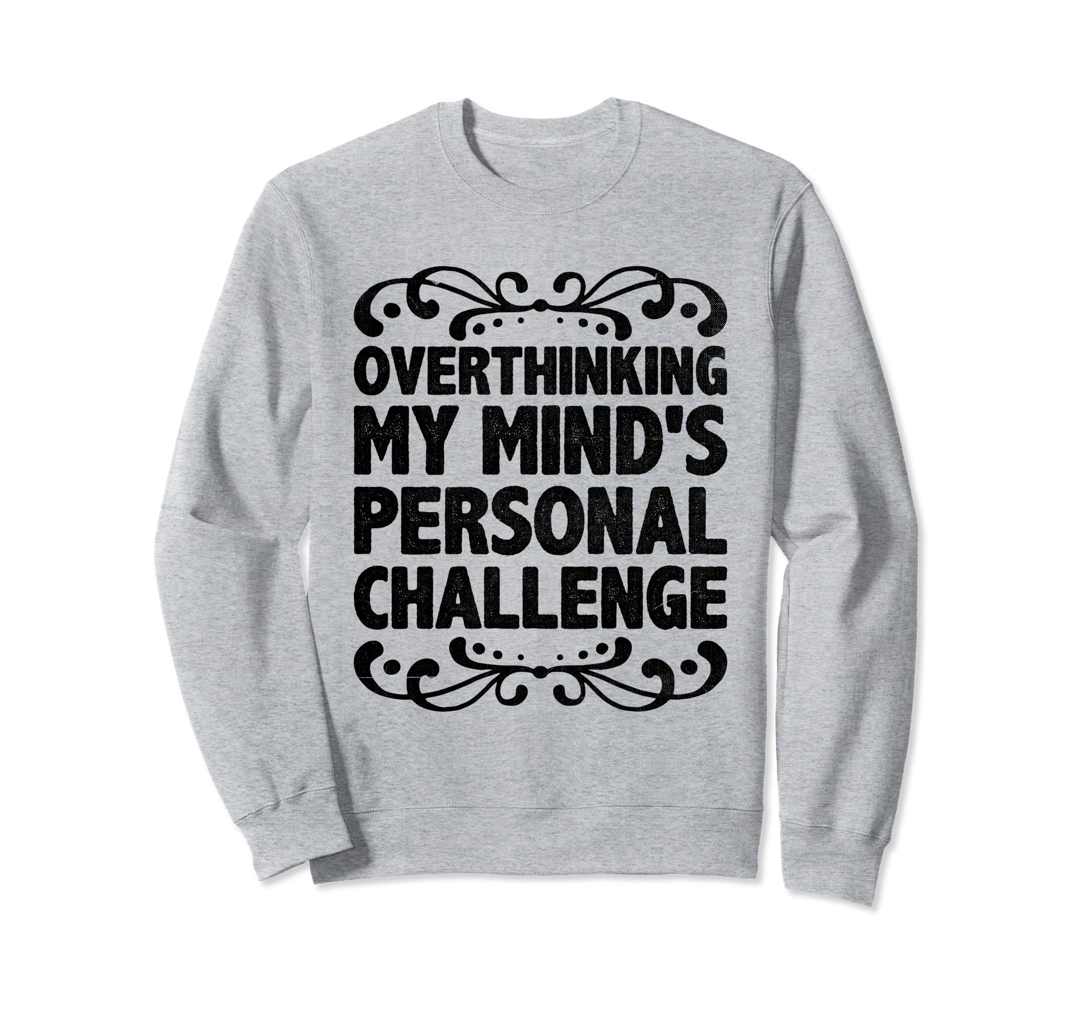 Overthinking Overthinker Funny Sweatshirt - Minimalist Print Men Women - T-Shirt, Sweatshirt, Hoodie