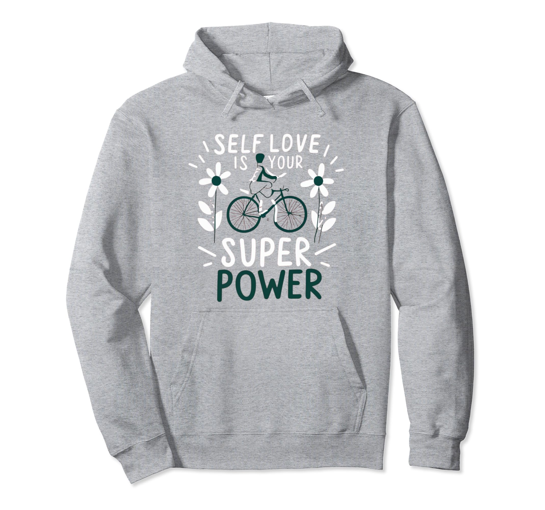 Self Love Is Your Super Power Hoodie - Unique Graphic Men Women - T-Shirt, Sweatshirt, Hoodie