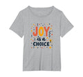 Choose Joy Inspiring Positive T-Shirt - Casual Everyday Wear Men Women - T-Shirt, Sweatshirt, Hoodie