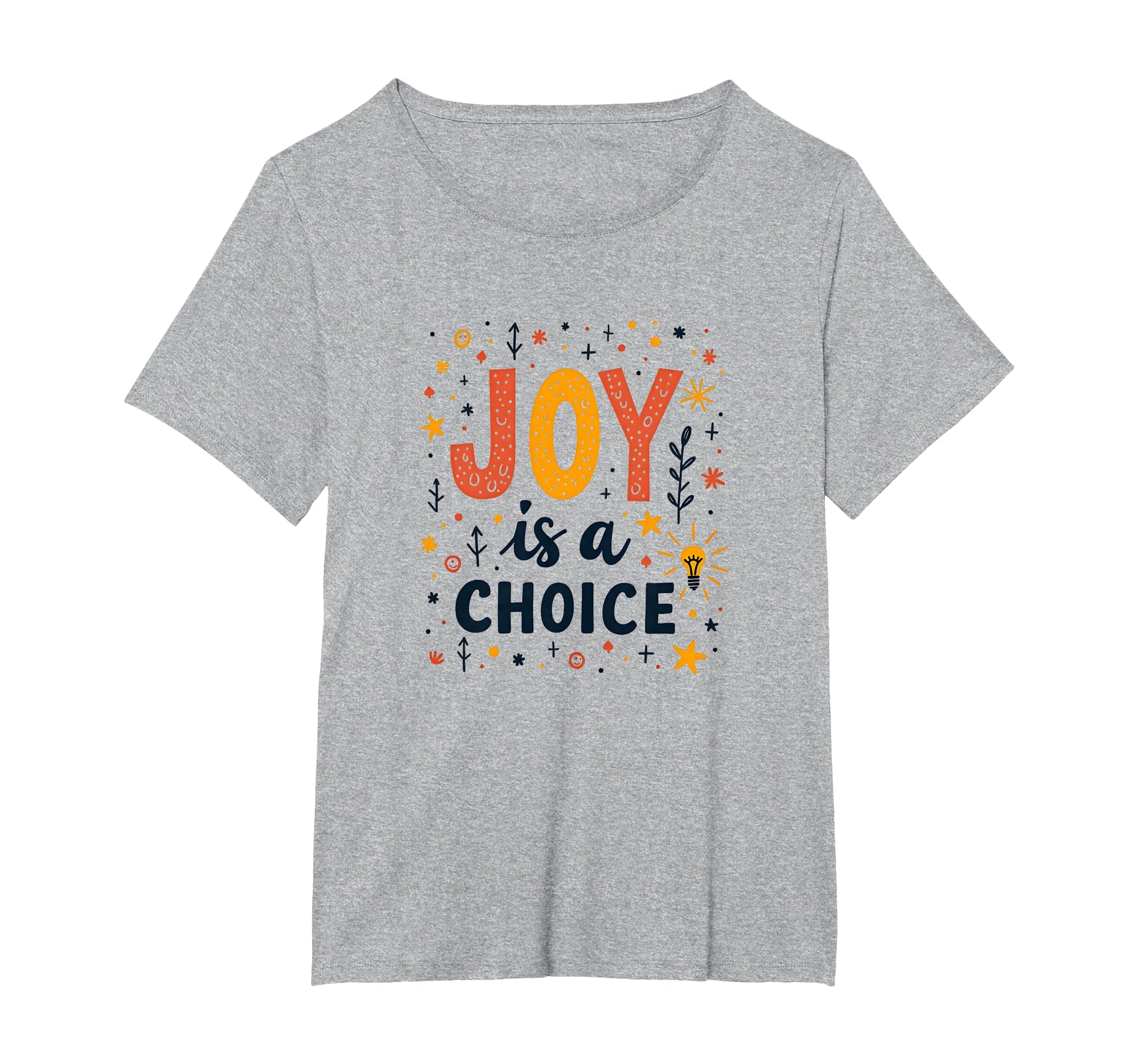 Choose Joy Inspiring Positive Mindset Joy T-Shirt - Novelty Apparel Unisex - T-Shirt, Sweatshirt, Hoodie
