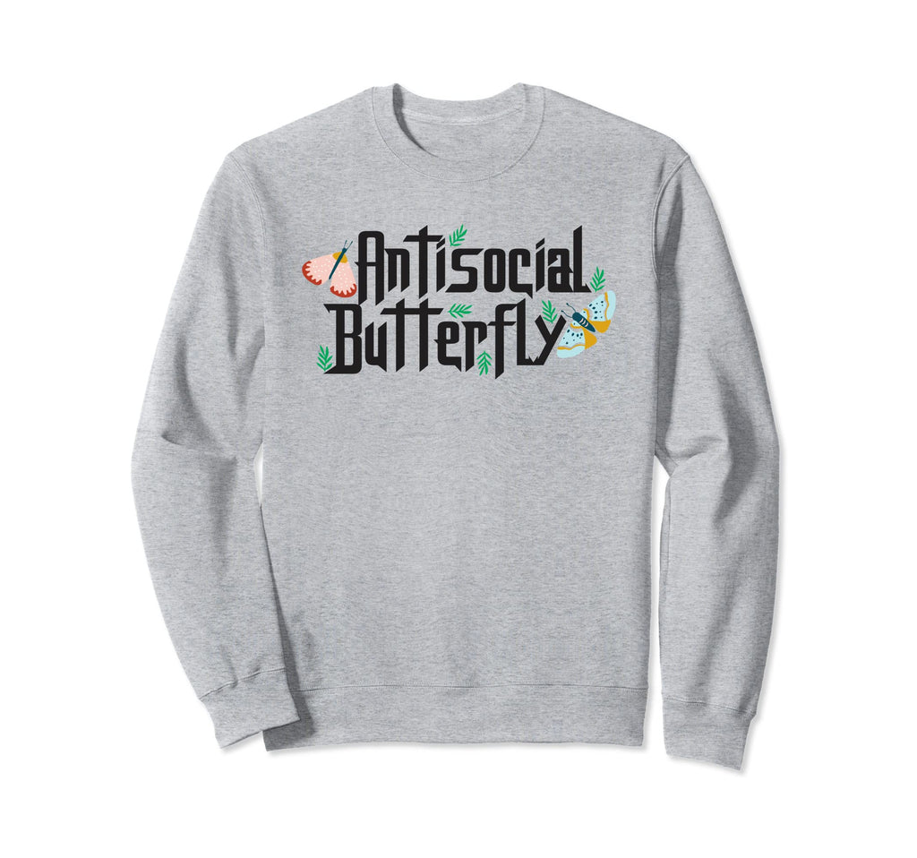 Antisocial Butterfly Insect Monarch Sweatshirt - Fun Novelty Design Unisex - T-Shirt, Sweatshirt, Hoodie