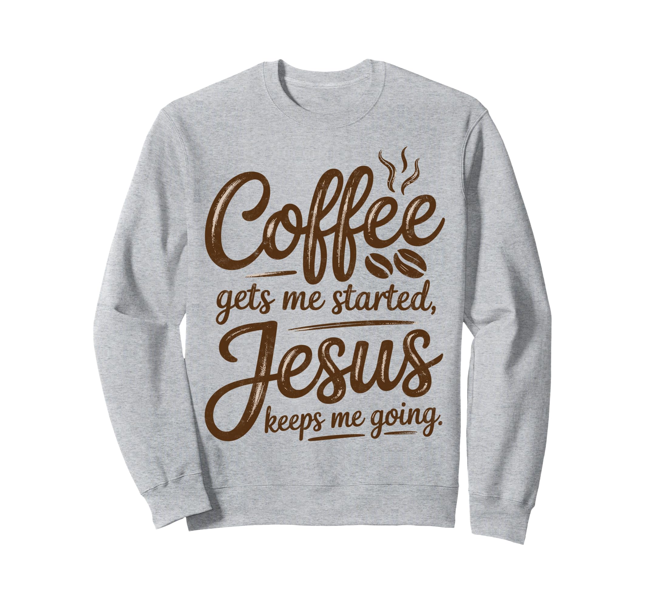 Coffee Gets Me Started Jesus Sweatshirt - Minimalist Print for Adults - T-Shirt, Sweatshirt, Hoodie
