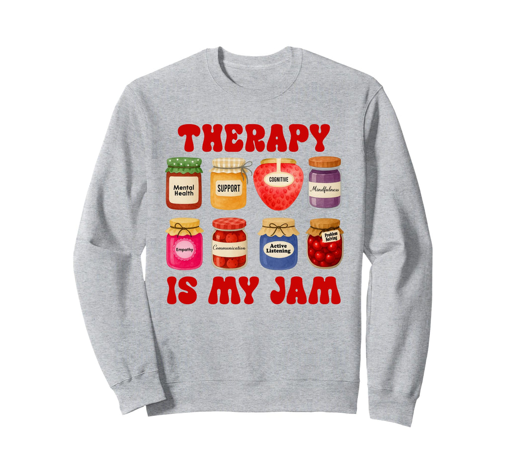 Mental Health Therapist Anxiety Sweatshirt - Unique Graphic Men Women - T-Shirt, Sweatshirt, Hoodie