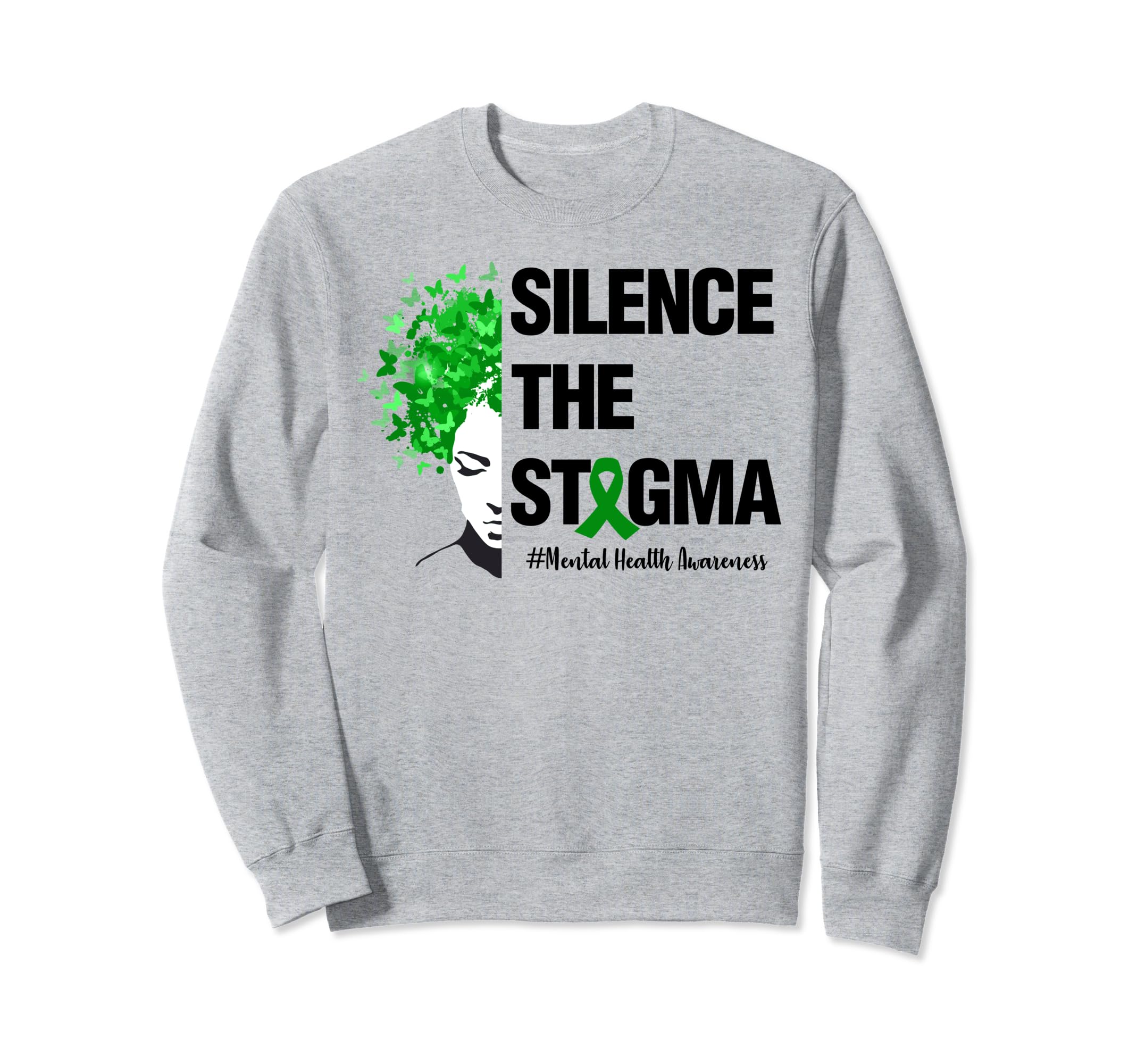 Silence Stigma Womens Mental Sweatshirt - Streetwear Style for Adults - T-Shirt, Sweatshirt, Hoodie