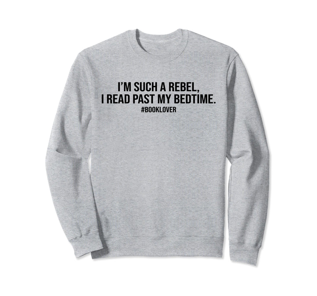 I Read Past My Bedtime Book Sweatshirt - Aesthetic Graphic for Adults - T-Shirt, Sweatshirt, Hoodie