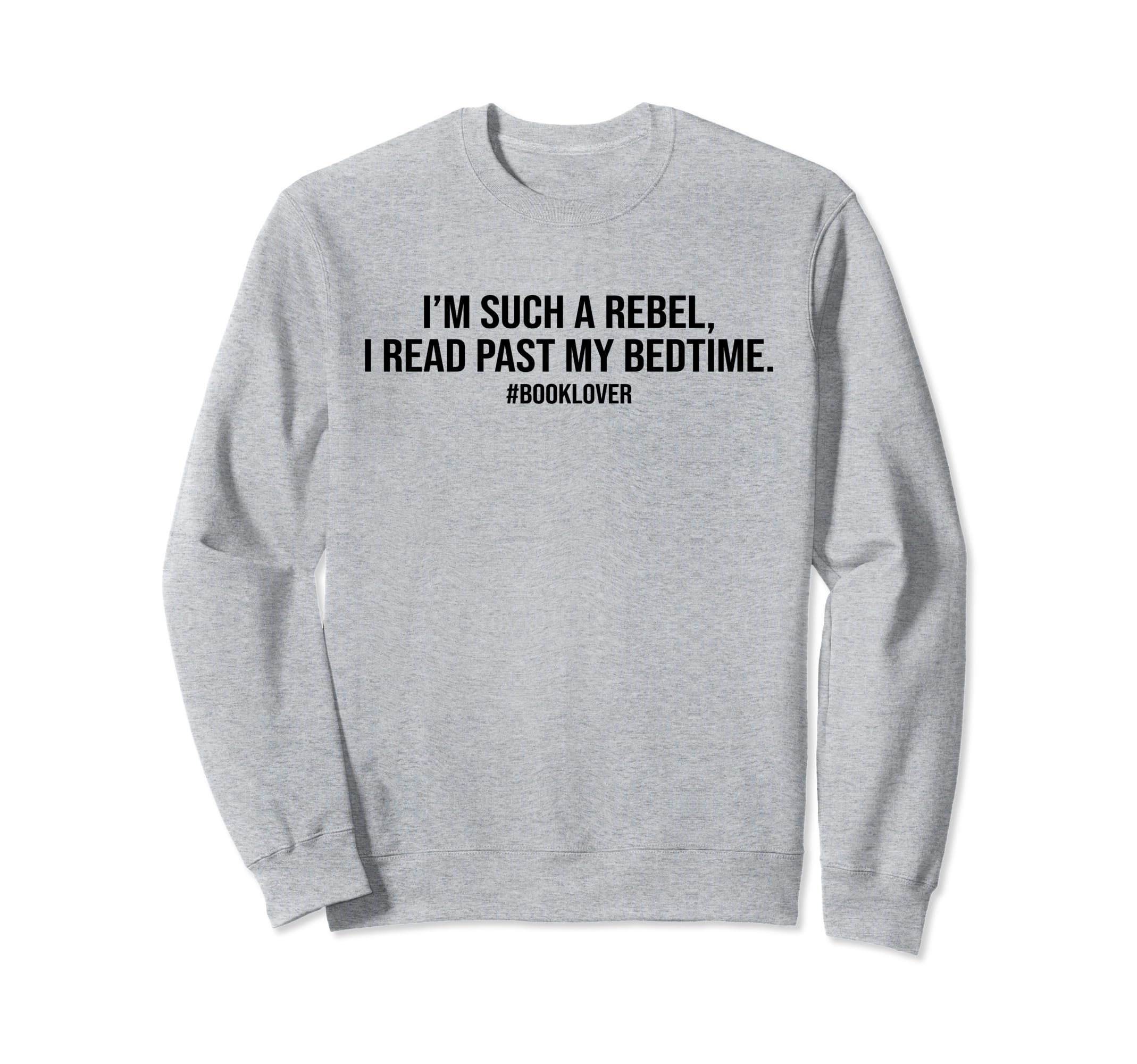 I Read Past My Bedtime Book Sweatshirt - Aesthetic Graphic for Adults - T-Shirt, Sweatshirt, Hoodie