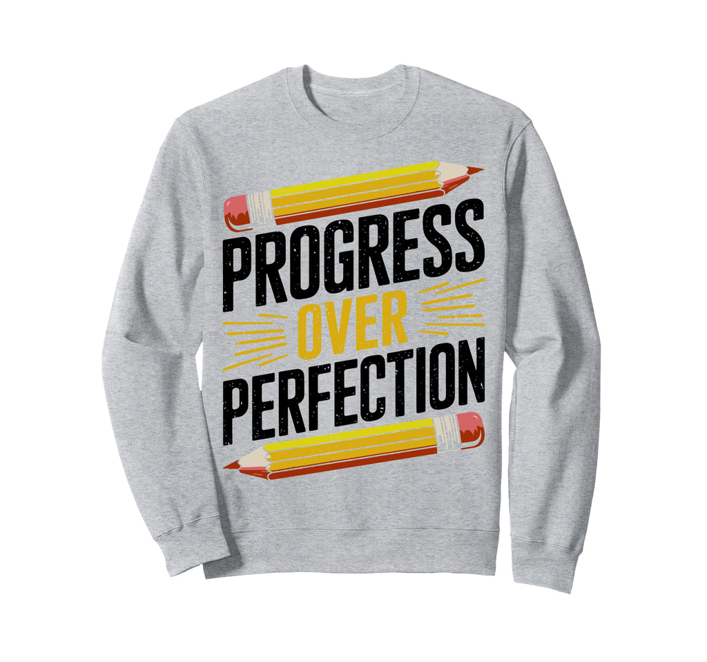 Progress Over Perfection Mental Sweatshirt - Minimalist Print Men Women - T-Shirt, Sweatshirt, Hoodie