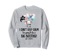I Cant Keep Calm Im Going To Be Big Sweatshirt - Aesthetic Graphic Unisex - T-Shirt, Sweatshirt, Hoodie