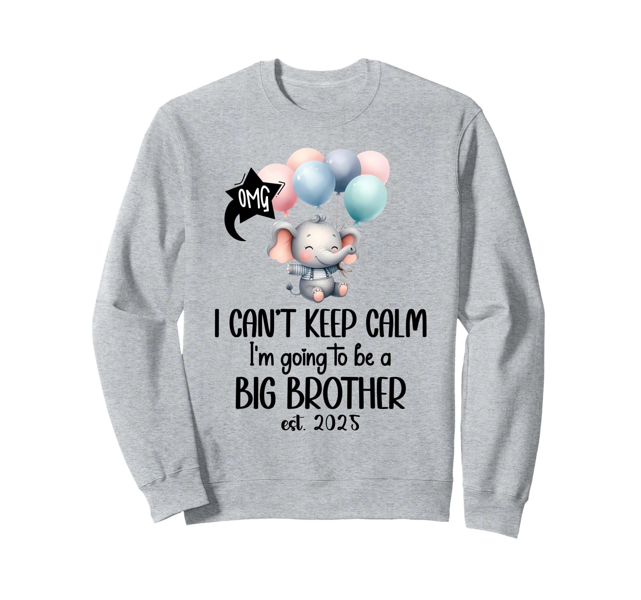 I Cant Keep Calm Im Going To Be Big Sweatshirt - Aesthetic Graphic Unisex - T-Shirt, Sweatshirt, Hoodie