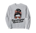 Overstimulated Moms Club Mothers Day Sweatshirt - Graphic Print Men Women - T-Shirt, Sweatshirt, Hoodie