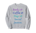 Inspiring Books Coffee Dogs And Sweatshirt - Novelty Apparel Men Women - T-Shirt, Sweatshirt, Hoodie
