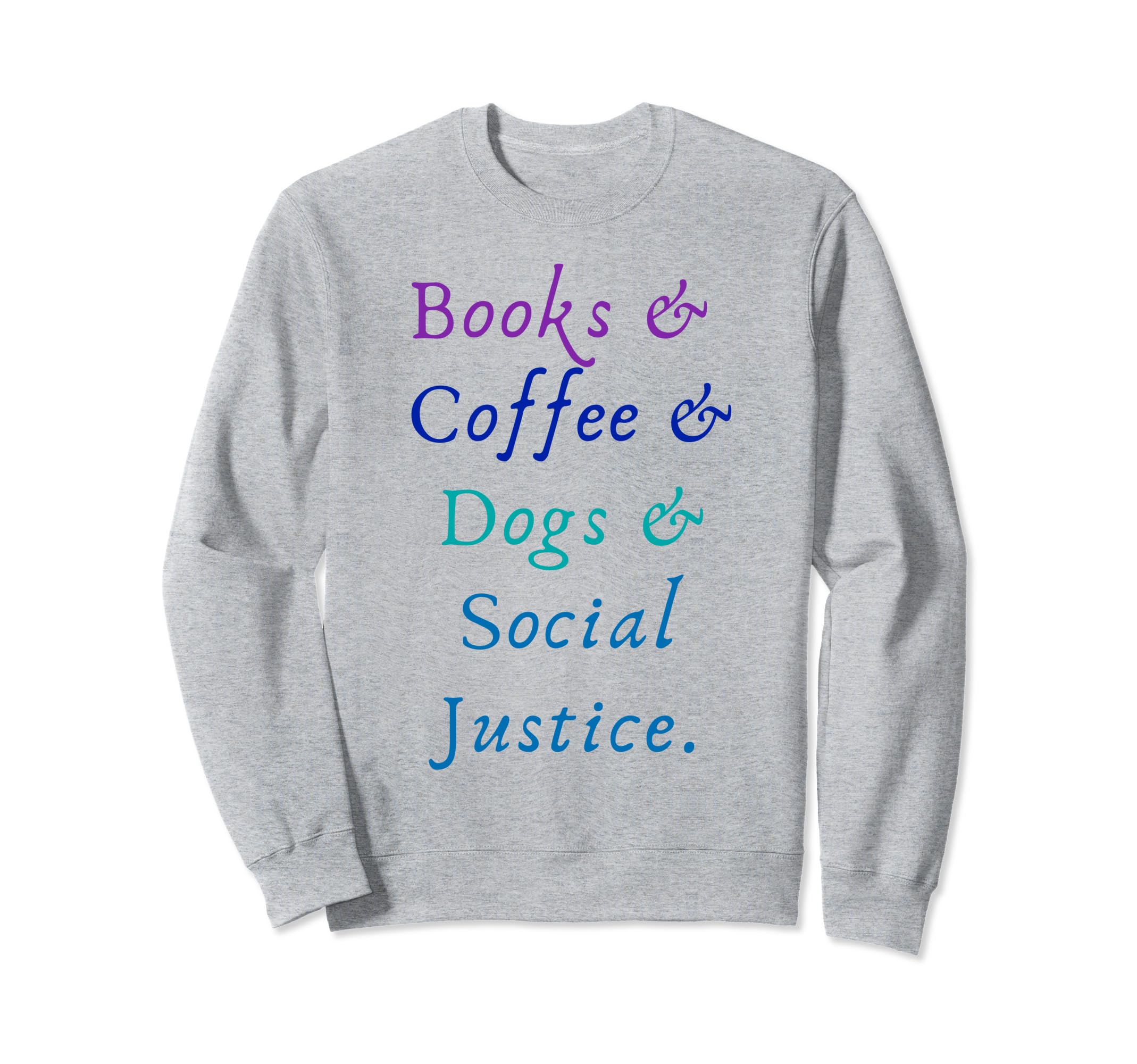 Inspiring Books Coffee Dogs And Sweatshirt - Novelty Apparel Men Women - T-Shirt, Sweatshirt, Hoodie