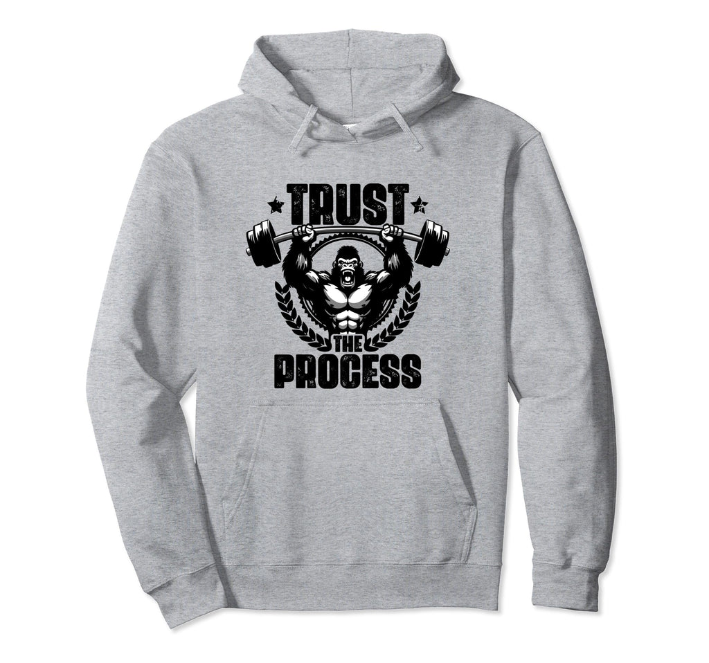 Trust Process Weightlift Workouts Gym Hoodie - Unique Graphic Men Women - T-Shirt, Sweatshirt, Hoodie
