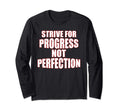 Strive Progress Not Perfection T-Shirt - Aesthetic Graphic Unisex - T-Shirt, Sweatshirt, Hoodie