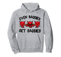 Even Baddies Get Saddies Funny Mental Health Hoodie - Trendy Graphic Unisex - T-Shirt, Sweatshirt, Hoodie