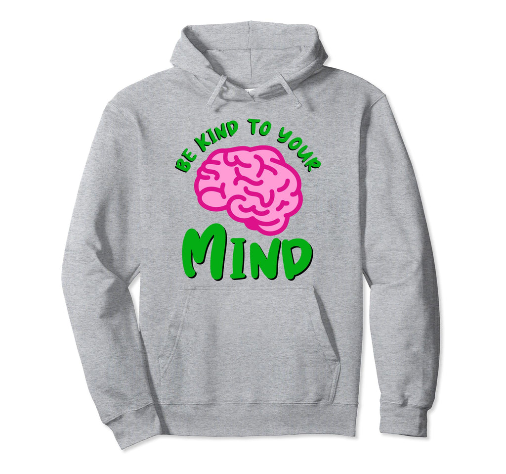 Kind To Mind Depression Mental Health Hoodie - Graphic Print Men Women - T-Shirt, Sweatshirt, Hoodie