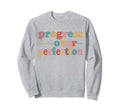 Progress Over Perfection Sweatshirt - Casual Everyday Wear Men Women - T-Shirt, Sweatshirt, Hoodie