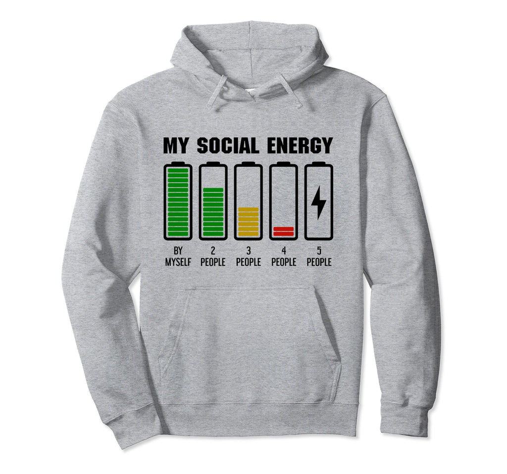 My Social Energy Low Battery Funny Hoodie - Unique Graphic Unisex - T-Shirt, Sweatshirt, Hoodie