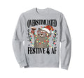 Overstimulated Festive Af Raccoon Sweatshirt - Trendy Graphic Men Women - T-Shirt, Sweatshirt, Hoodie