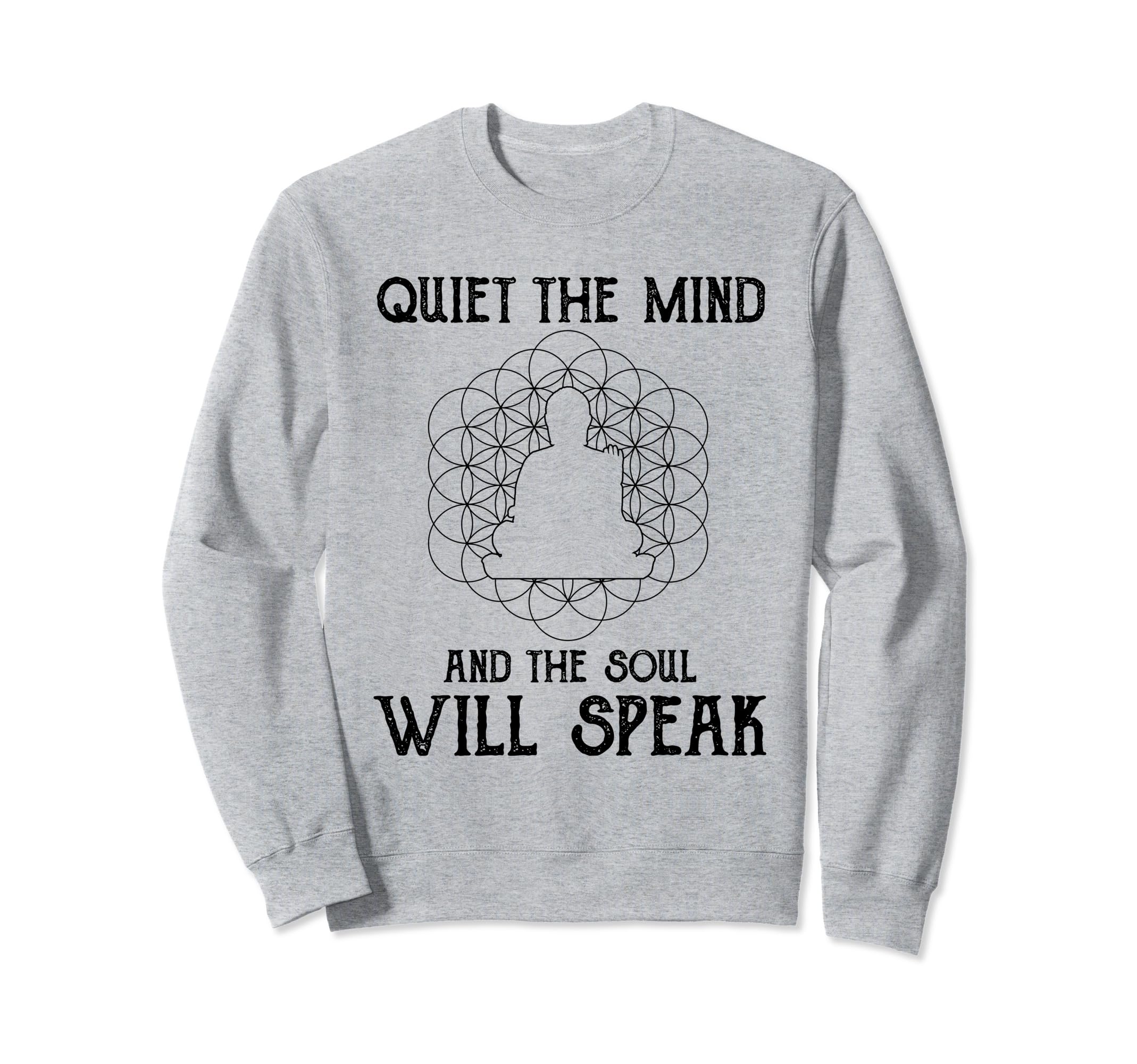 Buddhist Quiet Mind And Soul Mantra Sweatshirt - Unique Graphic Unisex - T-Shirt, Sweatshirt, Hoodie